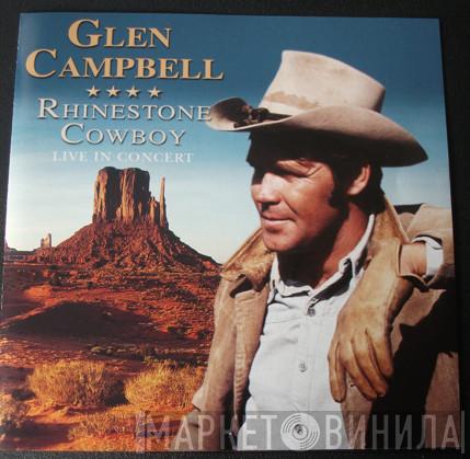 Glen Campbell - Rhinestone Cowboy - Live In Concert