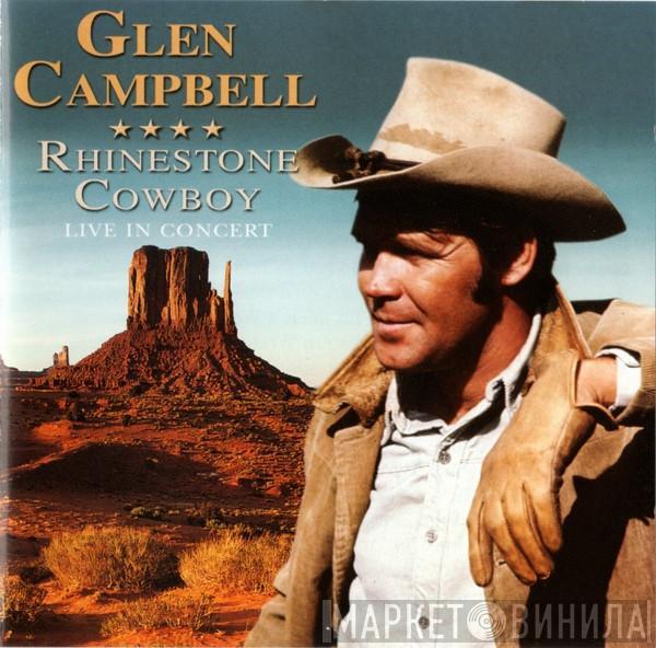 Glen Campbell - Rhinestone Cowboy - Live In Concert