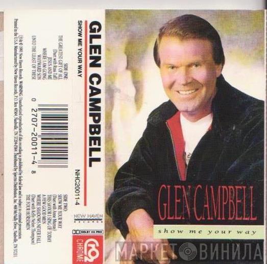  Glen Campbell  - Show Me Your Way