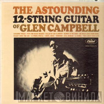  Glen Campbell  - The Astounding 12-String Guitar Of Glen Campbell
