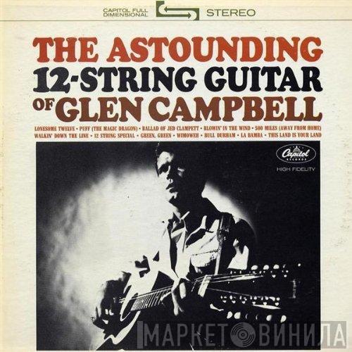  Glen Campbell  - The Astounding 12-String Guitar Of Glen Campbell