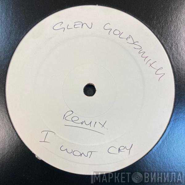  Glen Goldsmith  - I Won't Cry (Rare Block Mix)