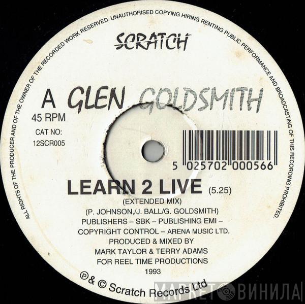 Glen Goldsmith - Learn 2 Live