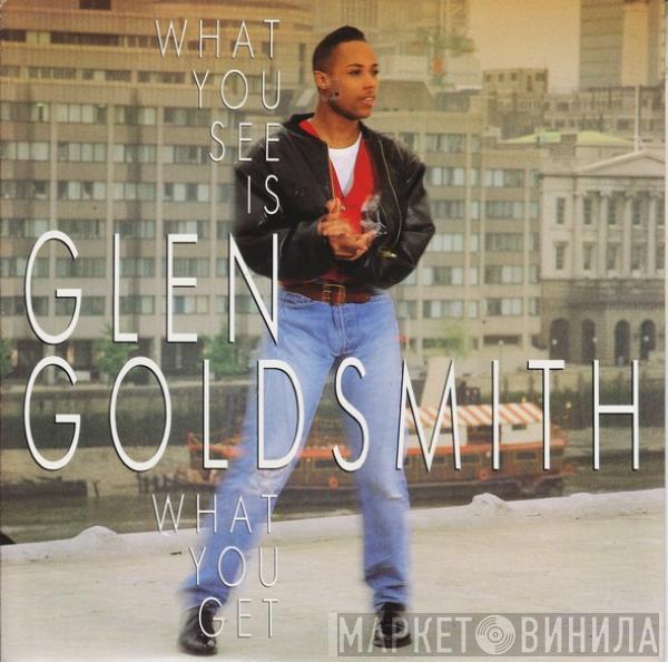 Glen Goldsmith - What You See Is What You Get