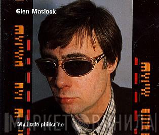 Glen Matlock - My Little Philistine