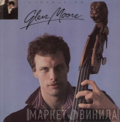 Glen Moore - Introducing