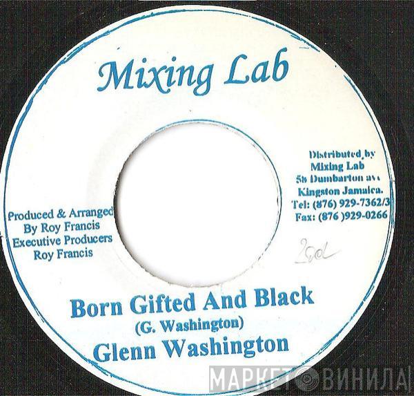Glen Washington - Born Gifted And Black
