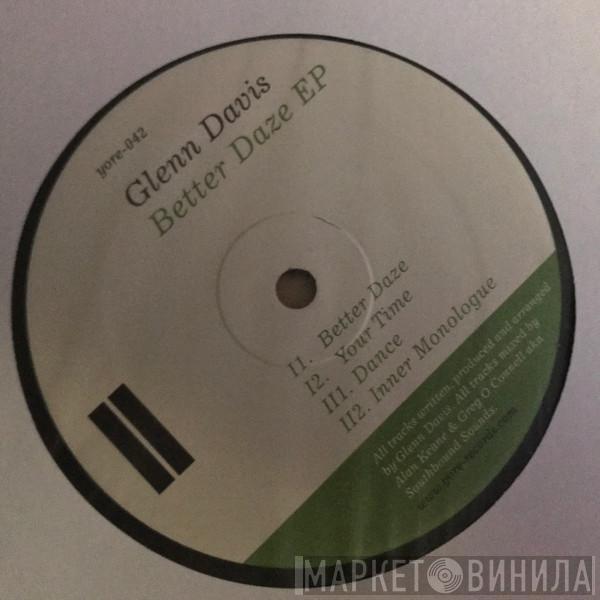 Glenn Davis  - Better Daze