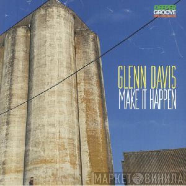 Glenn Davis  - Make It Happen