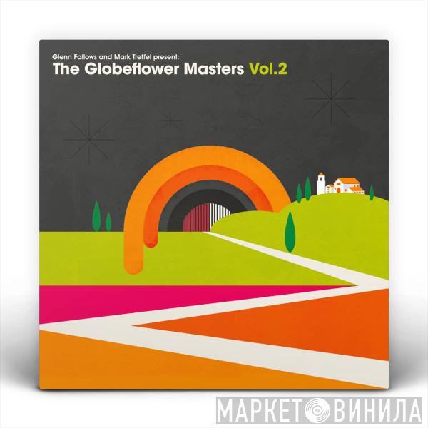 Glenn Fallows, Mark Treffel - The Globeflower Masters Vol. 2