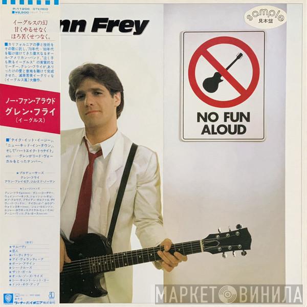  Glenn Frey  - No Fun Aloud