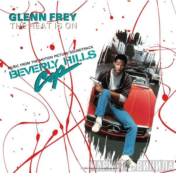  Glenn Frey  - The Heat Is On