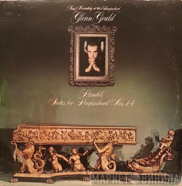Glenn Gould - Handel: Suites For Harpsichord Nos. 1-4