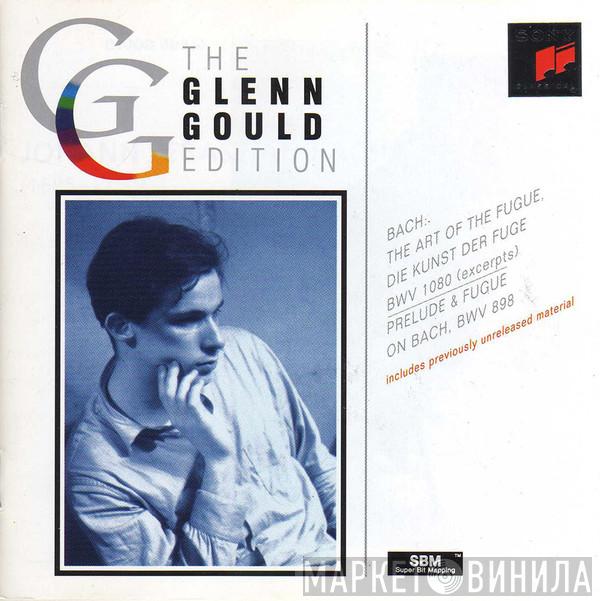 , Glenn Gould  Johann Sebastian Bach  - The Art Of The Fugue, BWV 1080 (Excerpts) = Die Kunst Der Fuge; Prelude & Fugue On BACH, BWV 898
