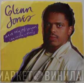 Glenn Jones - We've Only Just Begun (The Romance Is Not Over)