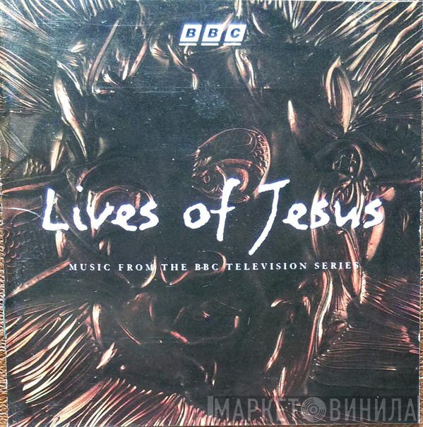 Glenn Keiles - Lives Of Jesus Music From The BBC Television Series