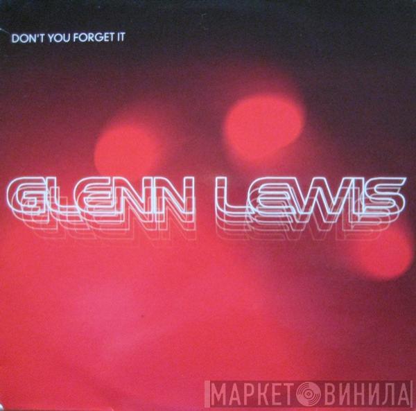  Glenn Lewis  - Don't You Forget It