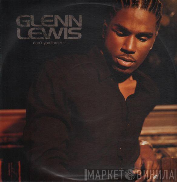 Glenn Lewis - Don't You Forget It