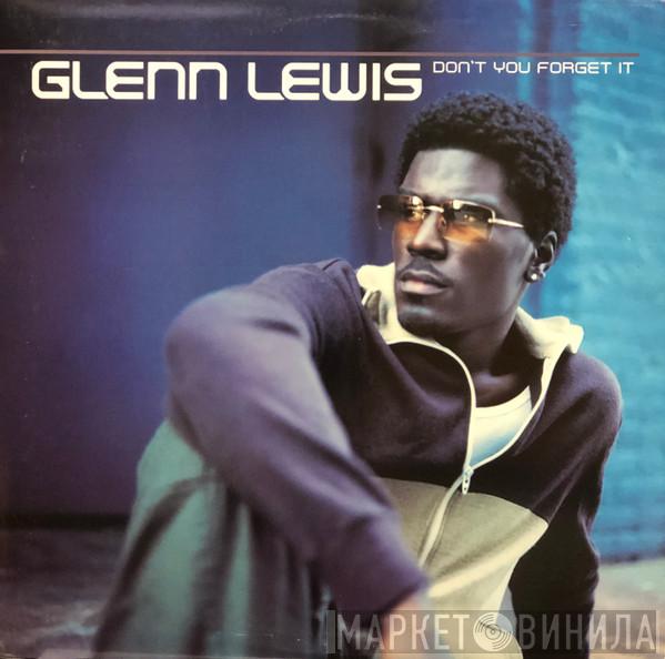  Glenn Lewis  - Don't You Forget It
