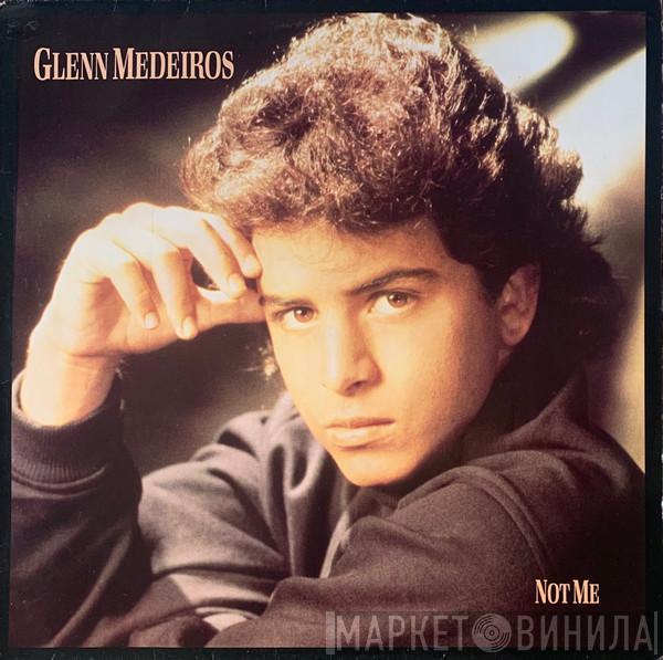  Glenn Medeiros  - Not Me