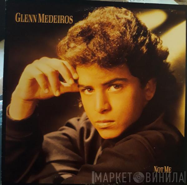  Glenn Medeiros  - Not Me