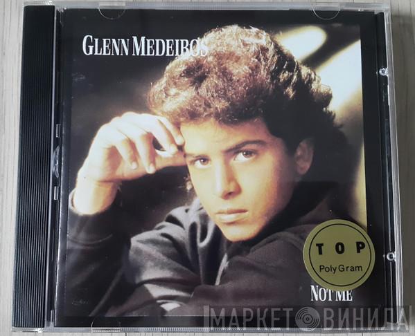  Glenn Medeiros  - Not Me