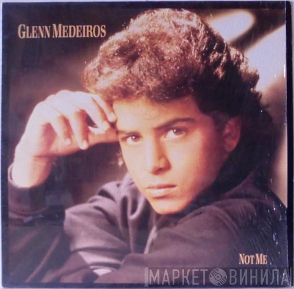  Glenn Medeiros  - Not Me