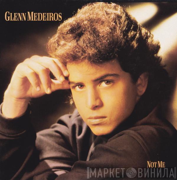  Glenn Medeiros  - Not Me