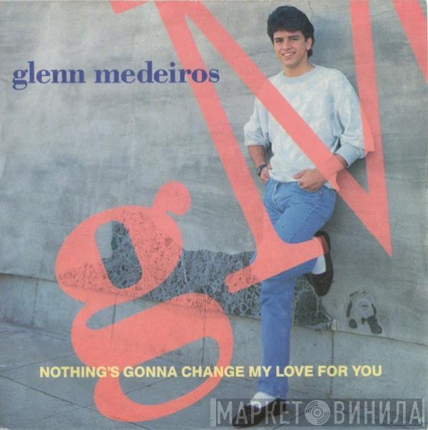 Glenn Medeiros - Nothing's Gonna Change My Love For You