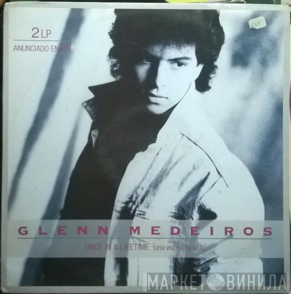 Glenn Medeiros - Once In A Lifetime = Una Vez En Tu Vida