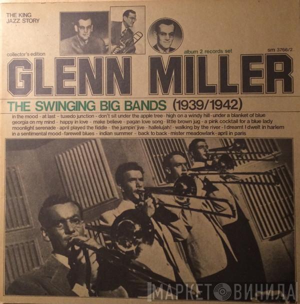  Glenn Miller  - The Swinging Big Bands (1939/1942)