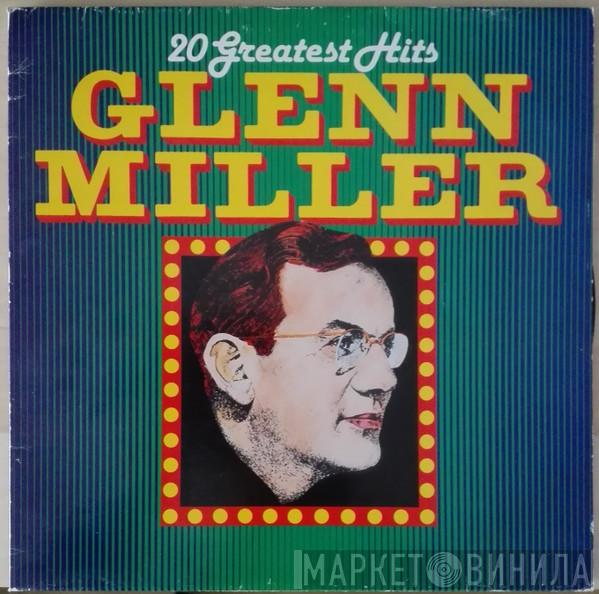 Glenn Miller - 20 Greatest Hits