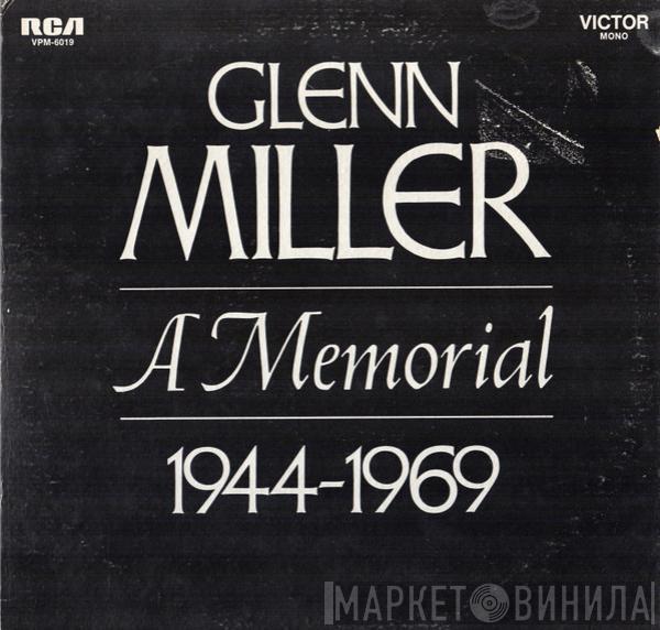 Glenn Miller And His Orchestra - A Memorial 1944-1969