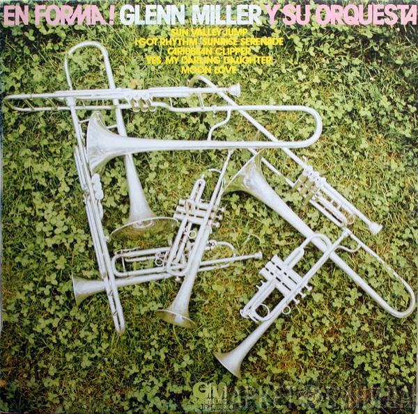 Glenn Miller And His Orchestra - En Forma!