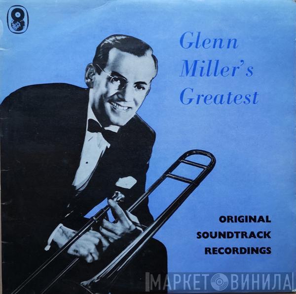 Glenn Miller And His Orchestra - Glenn Miller Soundtracks