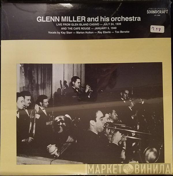 Glenn Miller And His Orchestra - Live From Glen Island Casino - July 24, 1938 And The Cafe Rouge - January 5, 1940