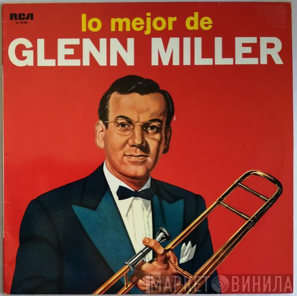 Glenn Miller And His Orchestra - Lo Mejor De Glenn Miller