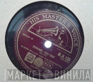 Glenn Miller And His Orchestra - Pavanne / Runnin' Wild