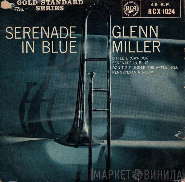 Glenn Miller And His Orchestra - Serenade In Blue