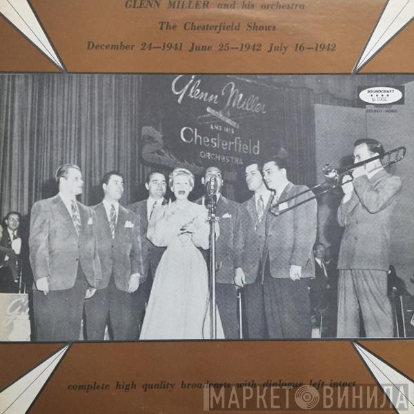 Glenn Miller And His Orchestra - The Chesterfield Shows
