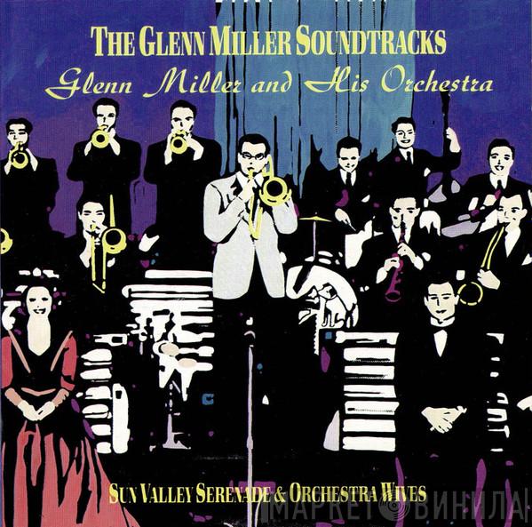 Glenn Miller And His Orchestra - The Glenn Miller Soundtracks