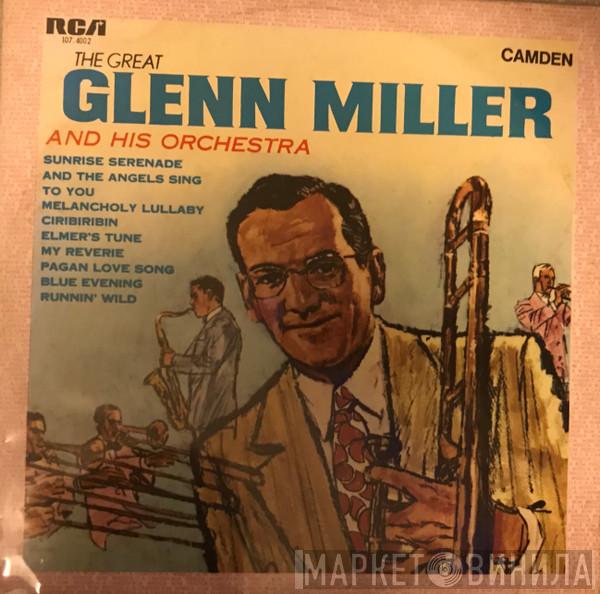  Glenn Miller And His Orchestra  - The Great Glenn Miller And His Orchestra