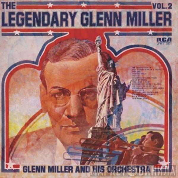Glenn Miller And His Orchestra - The Legendary Glenn Miller Vol.2