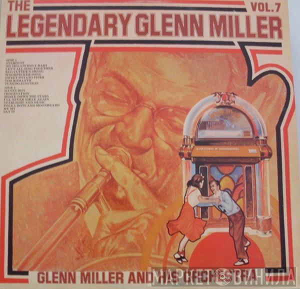 Glenn Miller And His Orchestra - The Legendary Glenn Miller Vol.7