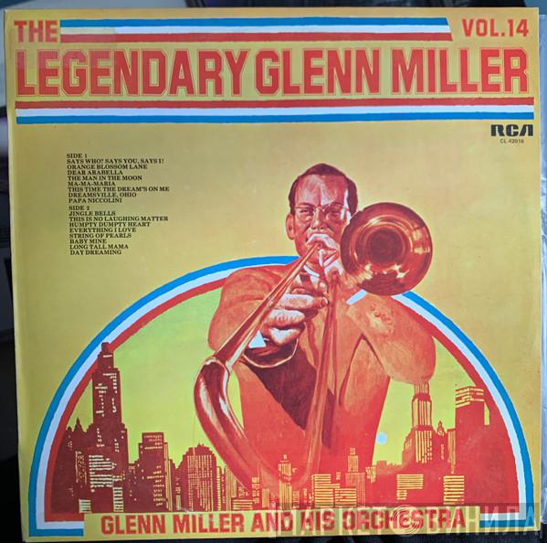 Glenn Miller And His Orchestra - The Legendary Glenn Miller Vol.14