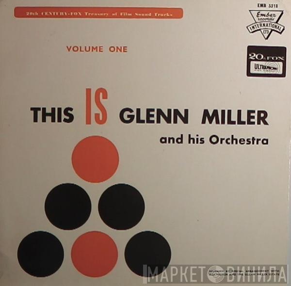 Glenn Miller And His Orchestra - This Is Glenn Miller And His Orchestra - Volume 1