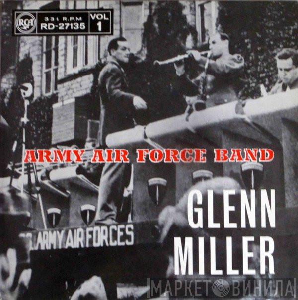 Glenn Miller And The Army Air Force Band - Glenn Miller Army Air Force Band - Vol 1