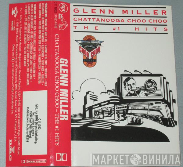  Glenn Miller  - Chattanooga Choo Choo - The #1 Hits