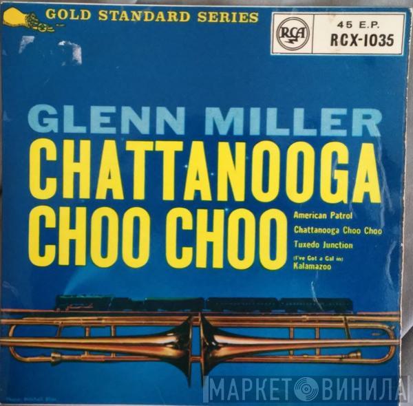 Glenn Miller - Chattanooga Choo Choo