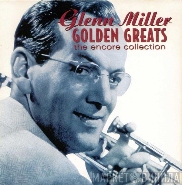  Glenn Miller  - Golden Greats: The Encore Collection